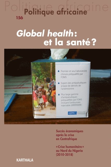 Carine Baxerres, Fred Eboko - Politique africaine n°156 : Global Health et la santé ?, E-bok