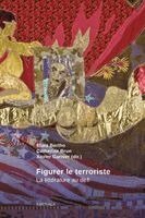 TBD - Figurer le terroriste. La littérature au défi, Häftad