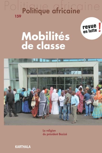 Amelie Grysole, Doris BONNET - Politique africaine N°159 : Mobilités de classe, E-bok