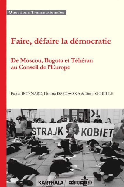 Dorota Dakowska, Pascal Bonnard, Boris GOBILLE - Faire, défaire la démocratie, E-bok. Tillgänglighet: Lägg i varukorg
