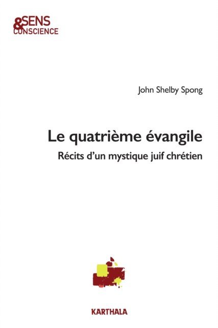 John Shelby Spong - Le quatrième évangile, E-bok