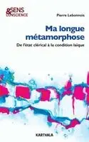 TBD - Ma longue métamorphose. De l'état clérical à la condition laïque, Häftad. Tillgänglighet: Lägg i varukorg