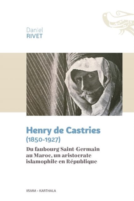 Daniel Rivet - Henry de Castries (1850-1927), E-bok