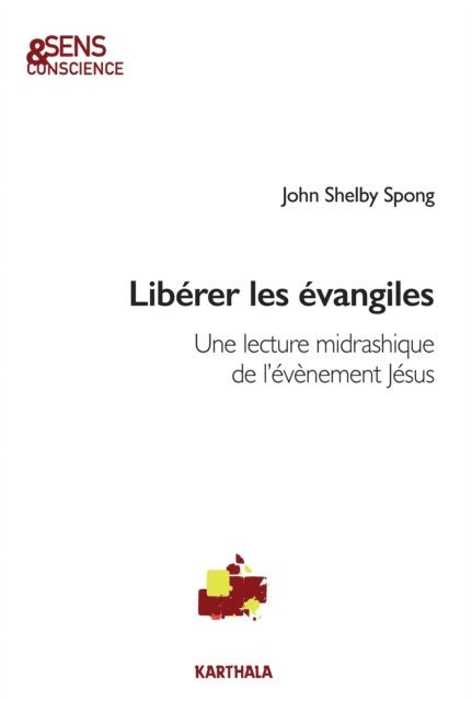 John Shelby Spong - Libérer les évangiles, E-bok