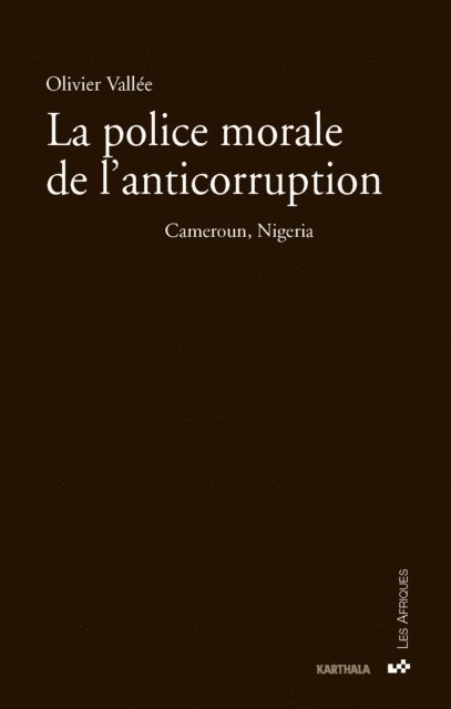 Olivier Vallee - La police morale de l'anticorruption, E-bok