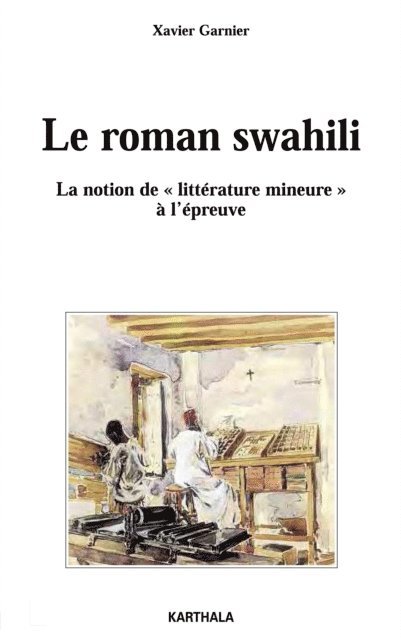 Xavier Garnier - Le roman swahili - La notion de "littérature mineure" à l'épreuve, E-bok