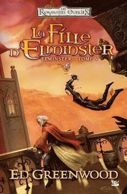Ed Greenwood - Elminster, T5: La fille d'Elminster, Häftad