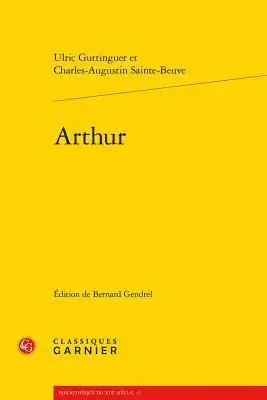 Ulric Guttinguer, Charles-Augustin Sainte-Beuve - Arthur, Häftad. Tillgänglighet: Lägg i varukorg
