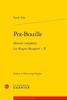 Emile Zola, Marie-Ange Fougere - Pot-Bouille: Oeuvres Completes - Les Rougon-Macquart, X, Häftad