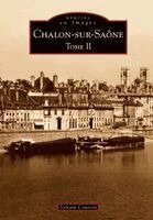 Chalon-sur-Saône - Tome II