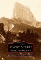 Mont Aiguille (Le) - Merveille du Dauphiné
