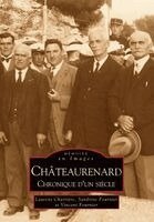 Châteaurenard - Chronique d'un siècle = Tome II