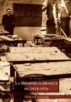 Meurthe-et-Moselle en 1914-1918 (La)