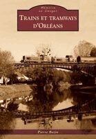 Trains et tramways d'Orléans