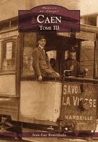 Caen - Tome III
