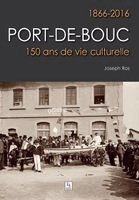 Port-de-Bouc - 1866-2016 - 150 ans de vie culturelle