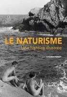 Naturisme (Le) - Une histoire illustrée