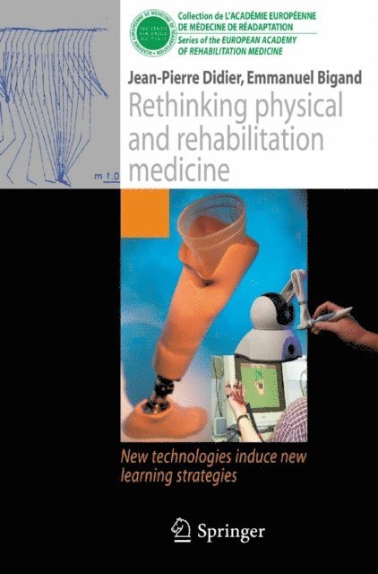 Emmanuel Bigand, Jean-Pierre Didier - Rethinking physical and rehabilitation medicine, E-bok
