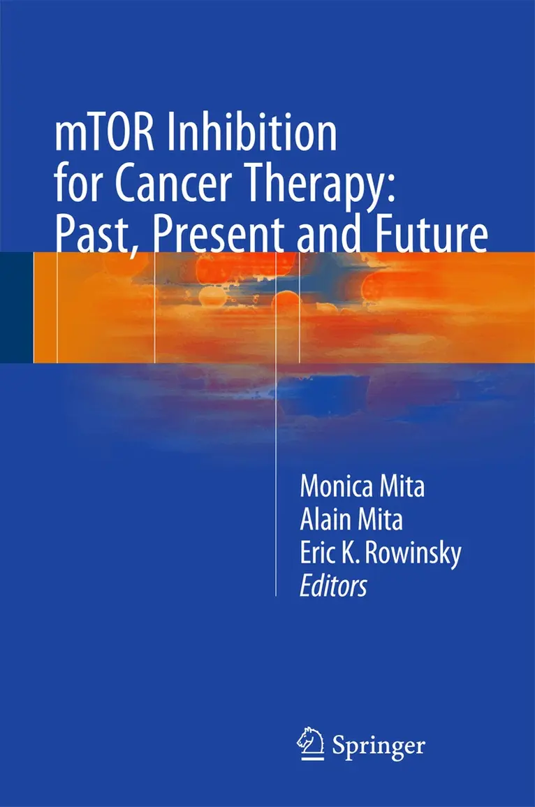 Monica Mita, Alain Mita, Eric K. Rowinsky - mTOR Inhibition for Cancer Therapy: Past, Present and Future, Inbunden. Tillgänglighet: Lägg i varukorg