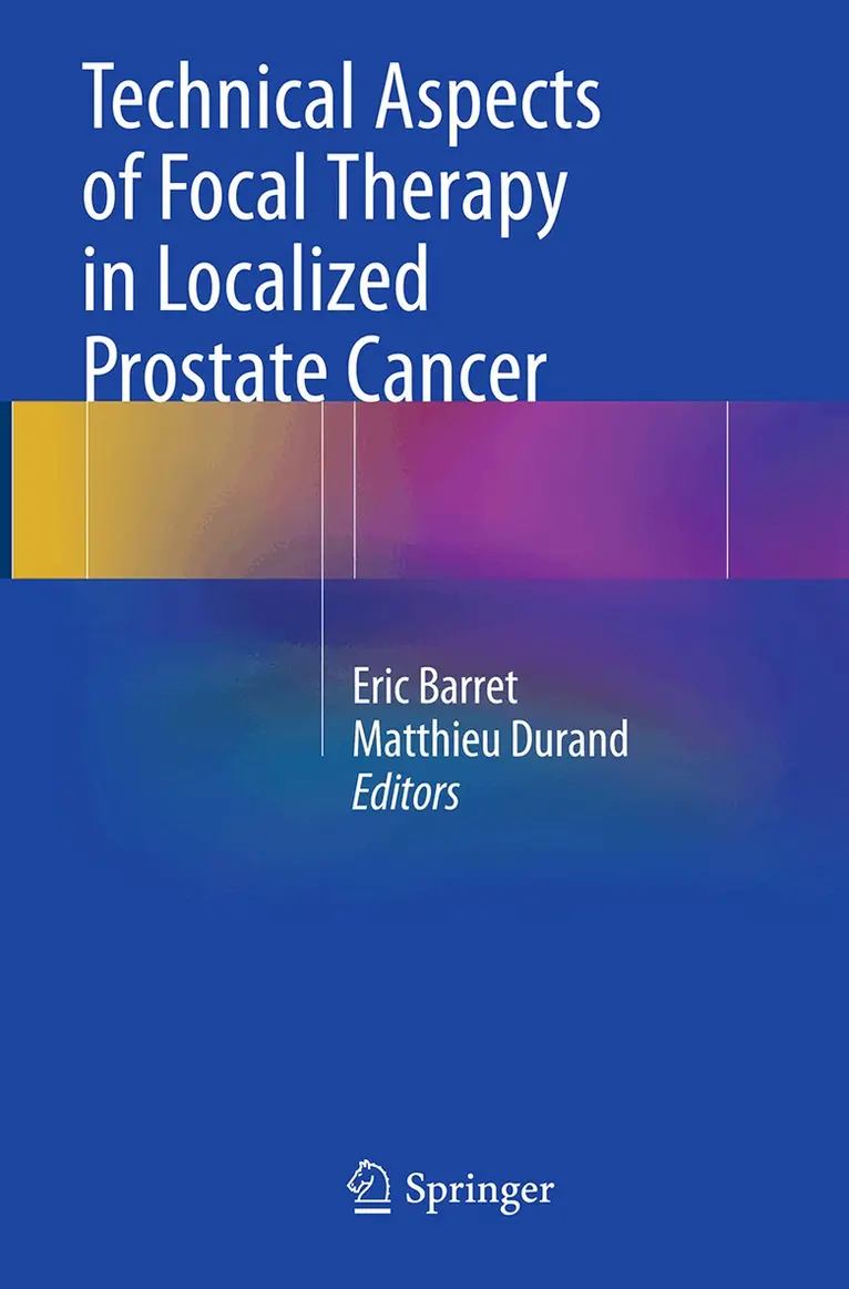 Eric Barret, Matthieu Durand - Technical Aspects of Focal Therapy in Localized Prostate Cancer, Häftad. Tillgänglighet: Lägg i varukorg