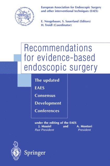 Stefan Sauerland, Edmund Neugebauer - Recommendations for evidence-based endoscopic surgery, E-bok