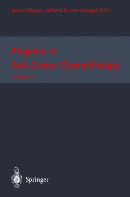 Gabriel N. Hortobagyi, David Khayat - Progress in Anti-Cancer Chemotherapy, E-bok