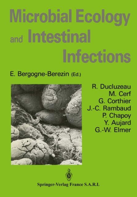 E. Bergogne-Berezin - Microbial Ecology and Intestinal Infections, E-bok