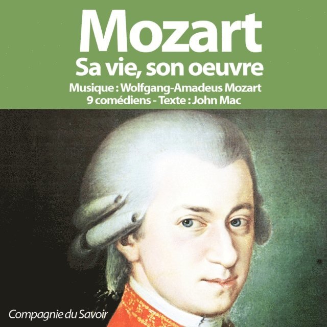 Mac - Mozart, sa vie son oeuvre, Ljudbok