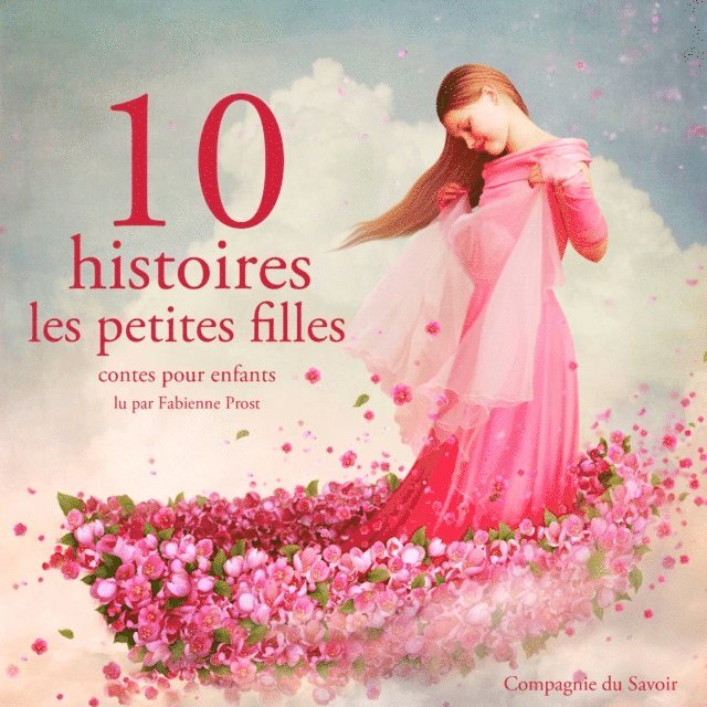 Grimm, Perrault, Andersen - 10 histoires pour les petites filles, Ljudbok