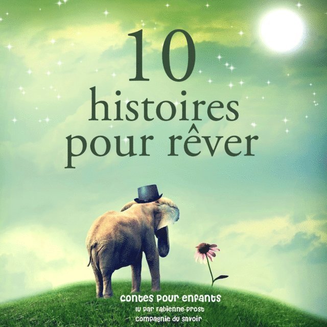 Grimm, Perrault, Andersen - 10 histoires pour rêver, Ljudbok