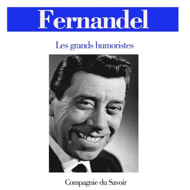 Fernandel - Fernandel, Ljudbok