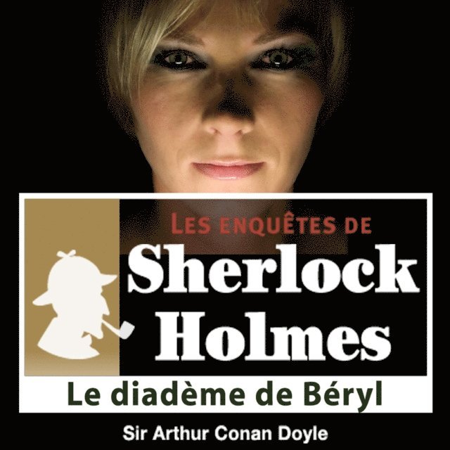 Doyle - Le Diadème de Béryls, une enquête de Sherlock Holmes, Ljudbok