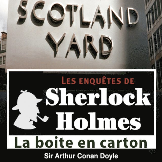 Doyle - La Boîte en carton, une enquête de Sherlock Holmes, Ljudbok