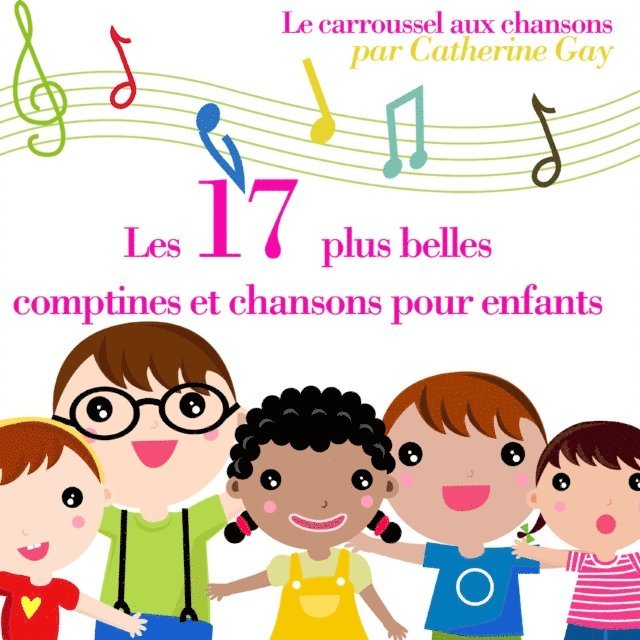 Gay - Les 17 Plus Belles Chansons pour enfants, Ljudbok