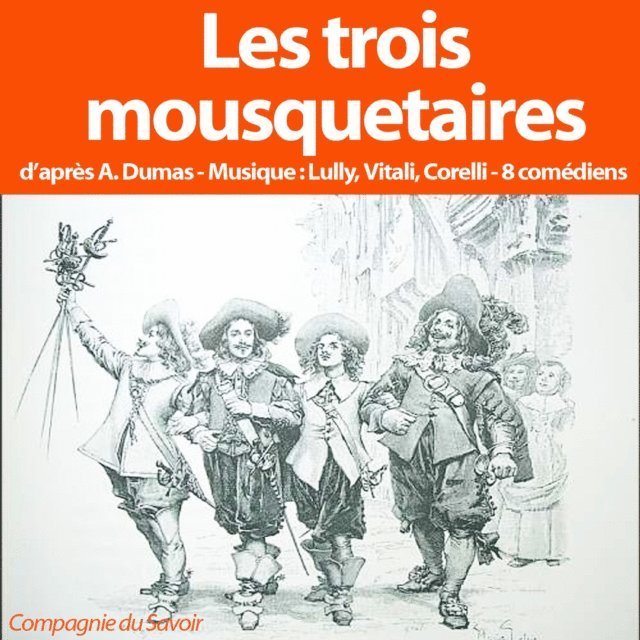 Dumas - Les 3 Mousquetaires, Ljudbok