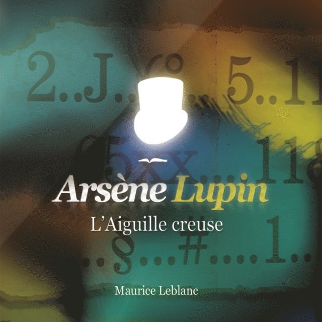 Leblanc - L'aiguille creuse – Les aventures d'Arsène Lupin, Ljudbok