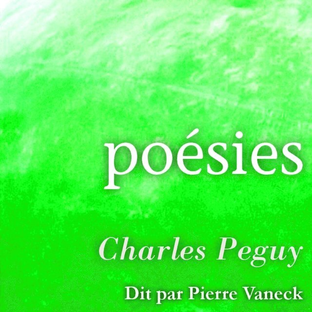 Peguy - Charles Peguy : Poésies, Ljudbok