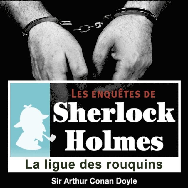 Doyle - La Ligue des rouquins, une enquête de Sherlock Holmes, Ljudbok