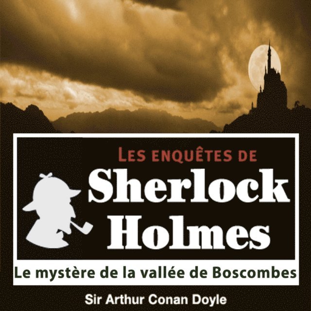 Doyle - Le Mystère de la vallée de Boscombes, une enquête de Sherlock Holmes, Ljudbok