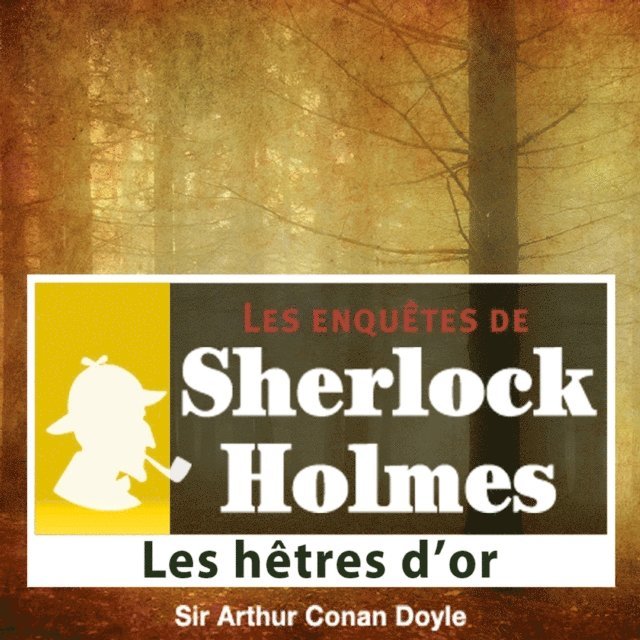 Doyle - Les Hêtres d'or, une enquête de Sherlock Holmes, Ljudbok