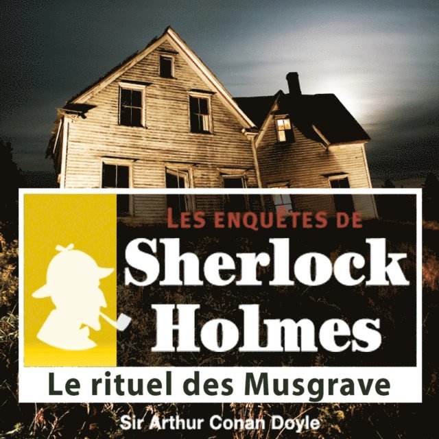 Doyle - Le Rituel des Musgrave, une enquête de Sherlock Holmes, Ljudbok