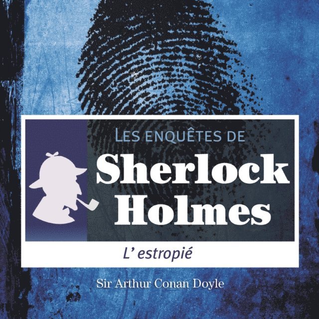 Doyle - L'Estropié, une enquête de Sherlock Holmes, Ljudbok