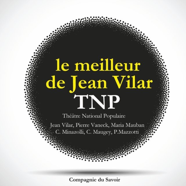 translators - Le Meilleur de Jean Vilar au TNP, Theatre National Populaire, Ljudbok
