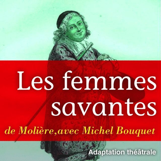 Moliere - Les Femmes savantes, Ljudbok