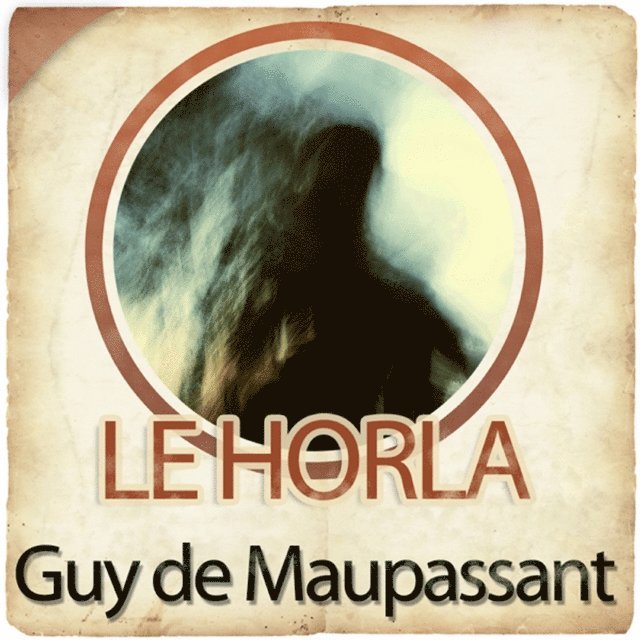 Maupassant - Le Horla, Ljudbok