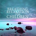 Breathing Relaxation for Children