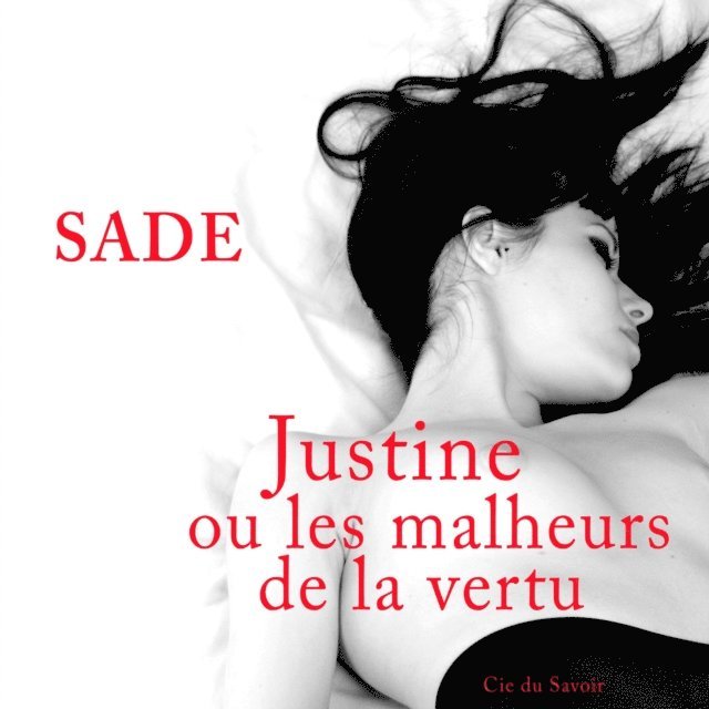 Sade - Justine ou les malheurs de la vertu, Ljudbok