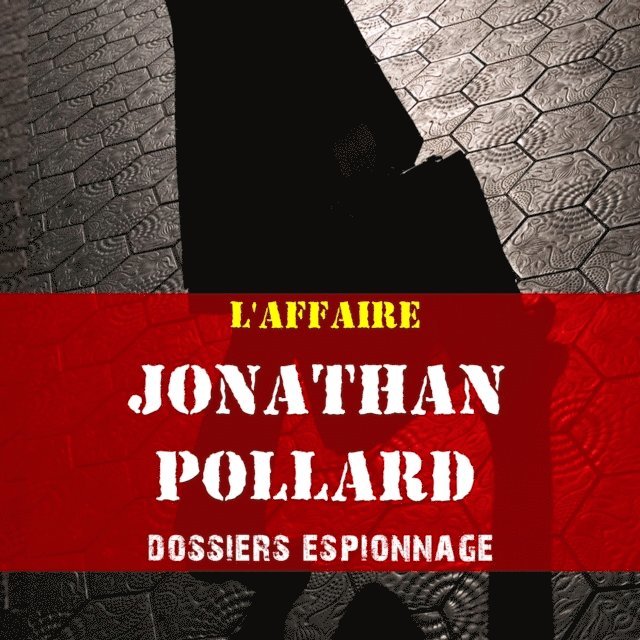 Garnier - Jonathan Pollard, Les plus grandes affaires d'espionnage, Ljudbok. Tillgänglighet: Lägg i varukorg