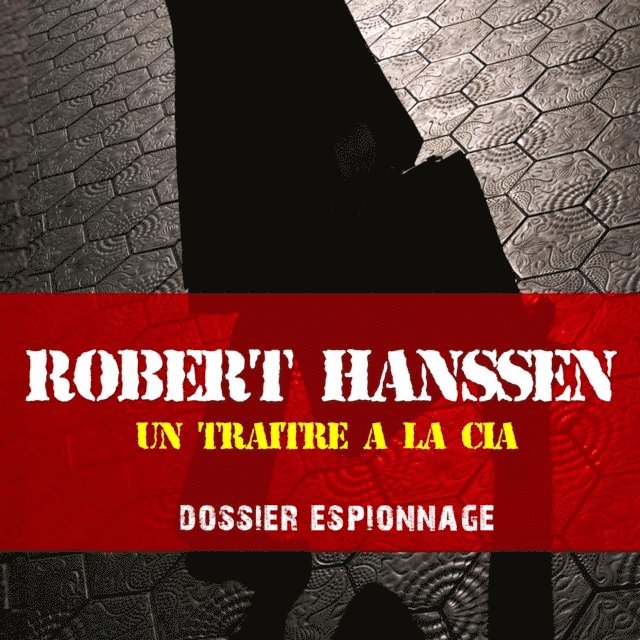 Garnier - Un traître à la CIA, Les plus grandes affaires d'espionnage, Ljudbok