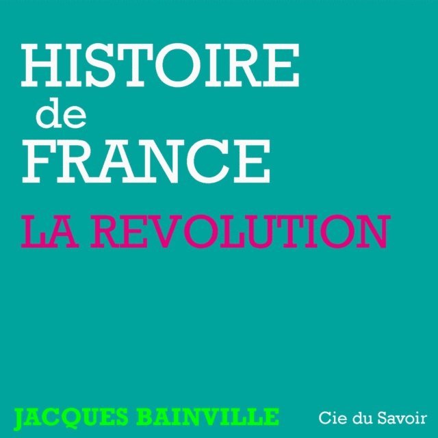 Bainville - Histoire de France : La révolution, Ljudbok